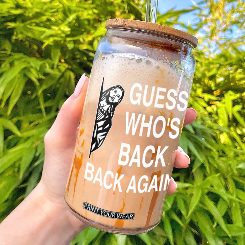 Guess Who's Back Back Again Glass Can Funny Easter Jesus Meme TS14 Black Print Your Wear