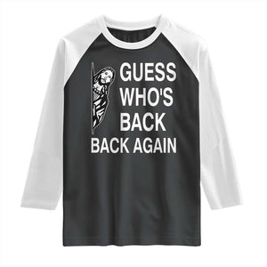 Guess Who's Back Back Again Raglan Shirt Funny Easter Jesus Meme TS14 Black White Print Your Wear