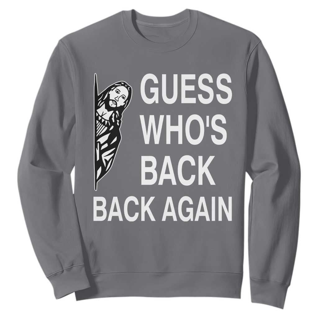 Guess Who's Back Back Again Sweatshirt Funny Easter Jesus Meme TS14 Charcoal Print Your Wear