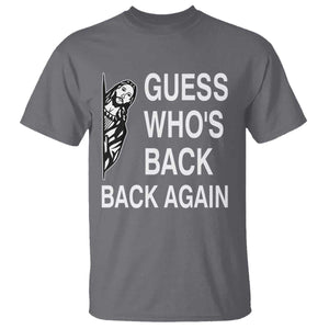 Guess Who's Back Back Again T Shirt Funny Easter Jesus Meme TS14 Charcoal Print Your Wear