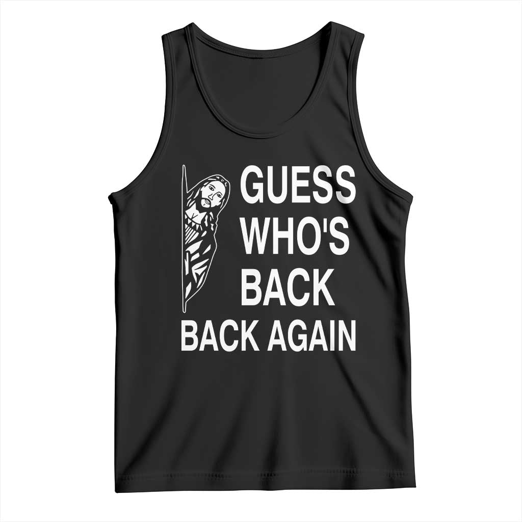 Guess Who's Back Back Again Tank Top Funny Easter Jesus Meme TS14 Black Print Your Wear