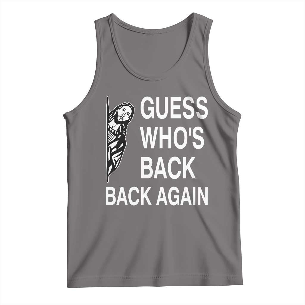 Guess Who's Back Back Again Tank Top Funny Easter Jesus Meme TS14 Deep Heather Print Your Wear