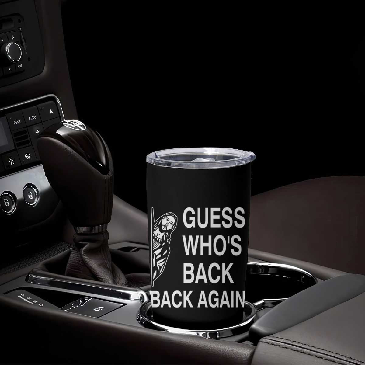 Guess Who's Back Back Again Tumbler Cup Funny Easter Jesus Meme TS14 Print Your Wear