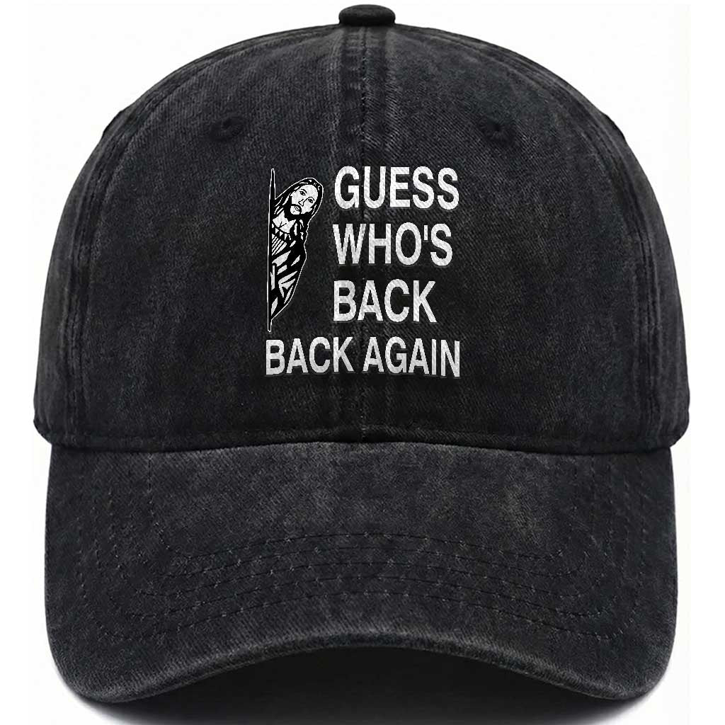 Guess Who's Back Back Again Washed Cotton Baseball Cap Funny Easter Jesus Meme TS14 Washed Cap Universal Fit Black Print Your Wear