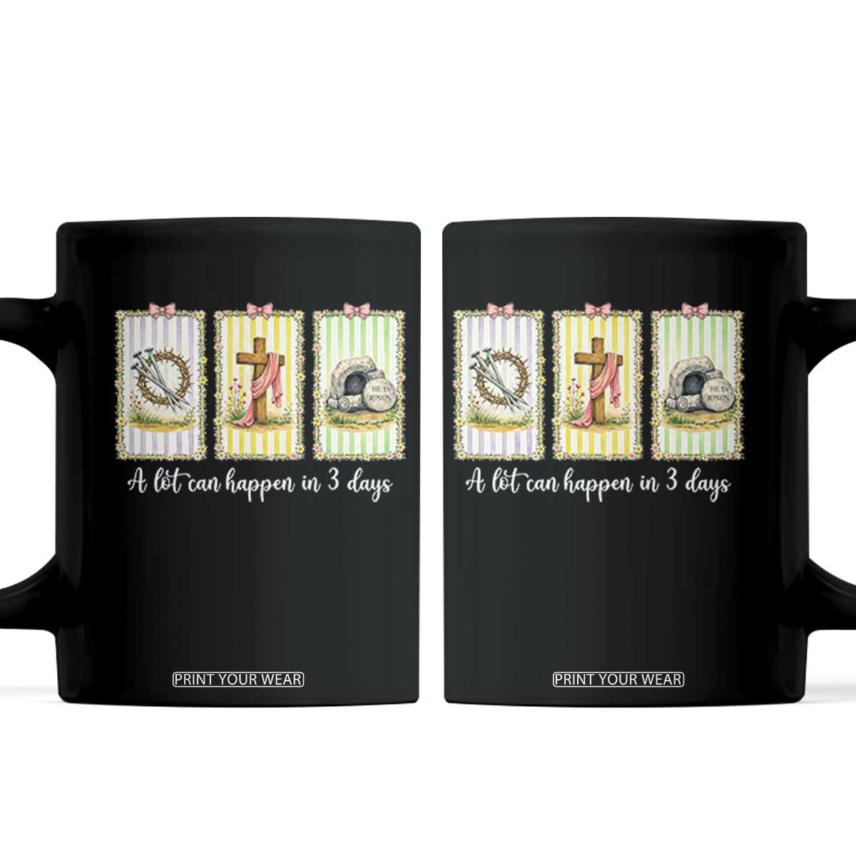 A Lot Can Happen in 3 Days Coffee Mug Christian Jesus Easter TS14 Black Print Your Wear