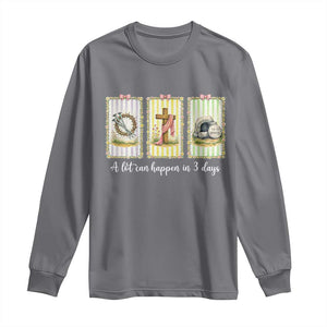 A Lot Can Happen in 3 Days Long Sleeve Shirt Christian Jesus Easter TS14 Charcoal Print Your Wear