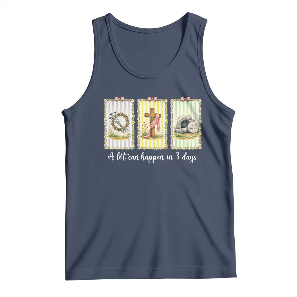 A Lot Can Happen in 3 Days Tank Top Christian Jesus Easter TS14 Navy Print Your Wear