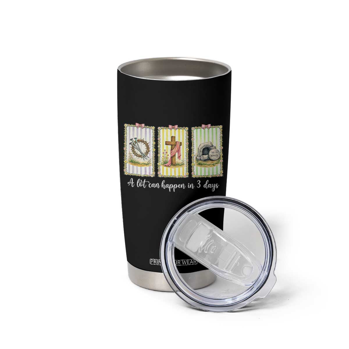 A Lot Can Happen in 3 Days Tumbler Cup Christian Jesus Easter TS14 Print Your Wear
