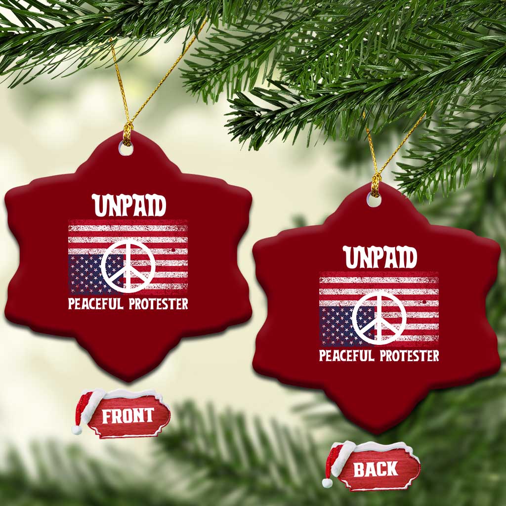 Unpaid Peaceful Protester Ceramic Ornament Peace Sign Anti War Patriotic US Flag TS14 Print Your Wear