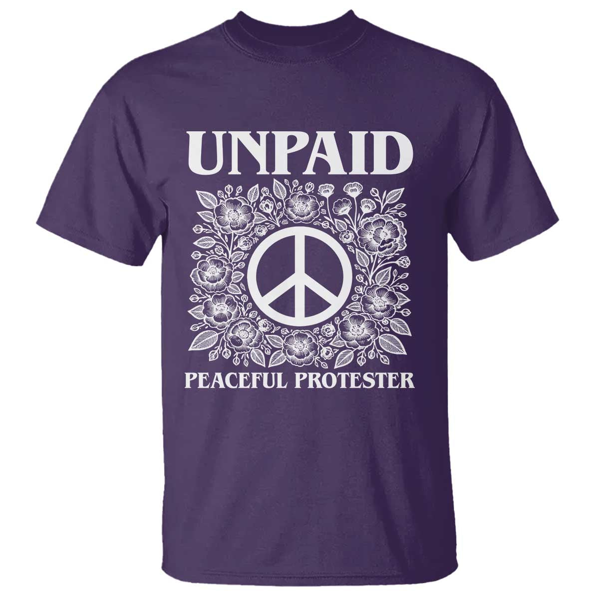 Unpaid Peaceful Protester T Shirt Political Demonstration TS14 Purple Print Your Wear