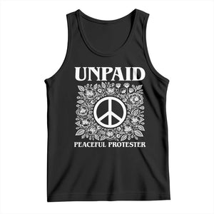 Unpaid Peaceful Protester Tank Top Political Demonstration TS14 Black Print Your Wear