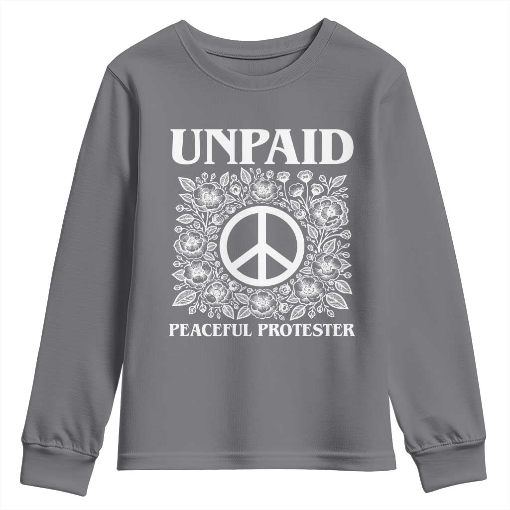Unpaid Peaceful Protester Youth Sweatshirt Political Demonstration TS14 Charcoal Print Your Wear