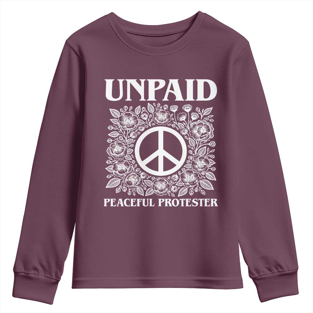 Unpaid Peaceful Protester Youth Sweatshirt Political Demonstration TS14 Maroon Print Your Wear