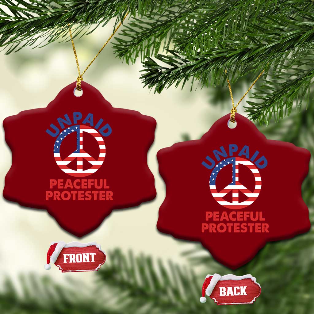 Unpaid Peaceful Protester Ceramic Ornament Peace Sign Patriotic US Flag Political Protest TS14 Print Your Wear
