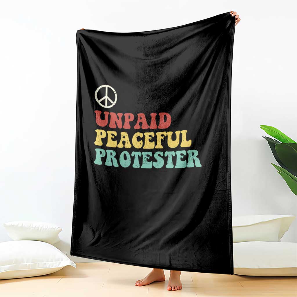 Unpaid Peaceful Protester Throw Blanket Political Resistance Movement TS14 Print Your Wear