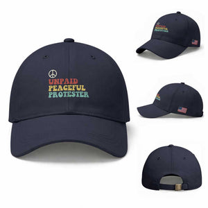 Unpaid Peaceful Protester Baseball Cap Political Resistance Movement TS14 Baseball Cap Universal Fit Navy Print Your Wear