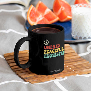 Unpaid Peaceful Protester Coffee Mug Political Resistance Movement TS14 Print Your Wear
