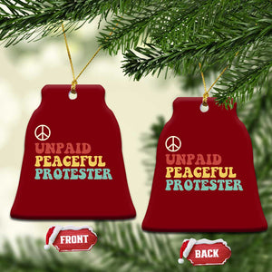 Unpaid Peaceful Protester Ceramic Ornament Political Resistance Movement TS14 Print Your Wear