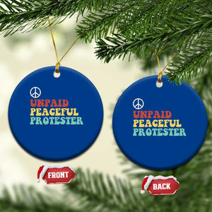 Unpaid Peaceful Protester Ceramic Ornament Political Resistance Movement TS14 1pc Blue Print Your Wear