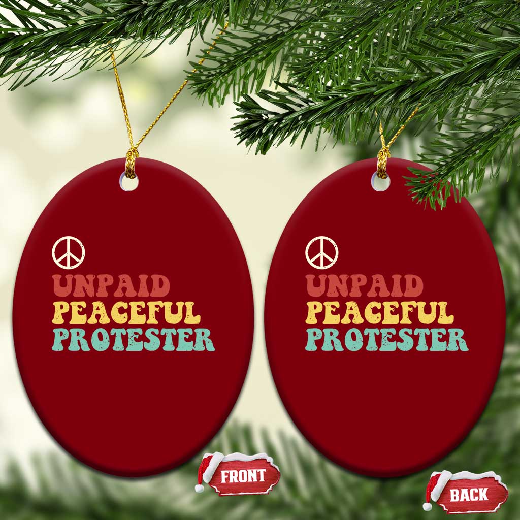 Unpaid Peaceful Protester Ceramic Ornament Political Resistance Movement TS14 Print Your Wear