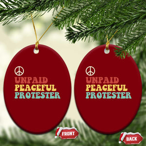 Unpaid Peaceful Protester Ceramic Ornament Political Resistance Movement TS14 Print Your Wear