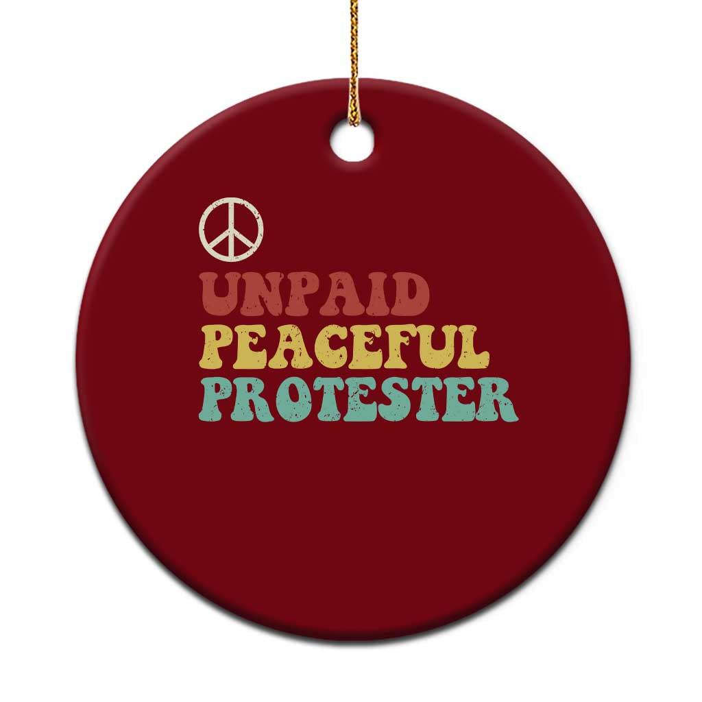 Unpaid Peaceful Protester Ceramic Ornament Political Resistance Movement TS14 1pc Red Print Your Wear
