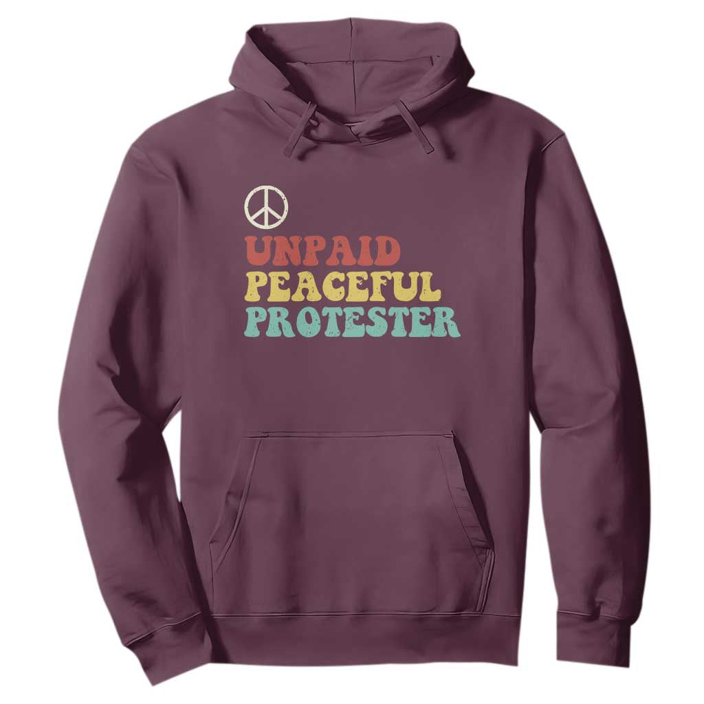Unpaid Peaceful Protester Hoodie Political Resistance Movement TS14 Maroon Print Your Wear