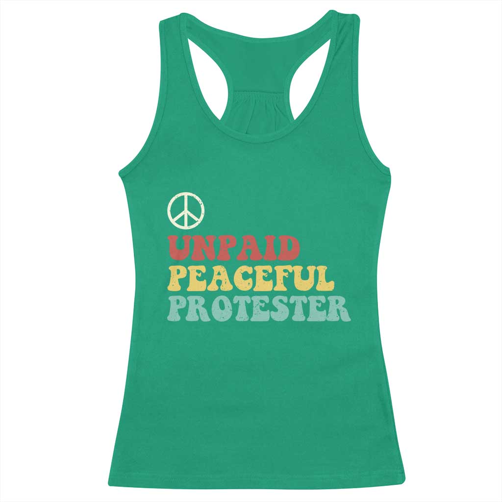 Unpaid Peaceful Protester Racerback Tank Top Political Resistance Movement TS14 Irish Green Print Your Wear
