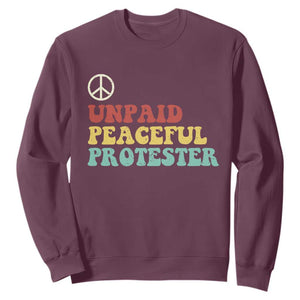 Unpaid Peaceful Protester Sweatshirt Political Resistance Movement TS14 Maroon Print Your Wear