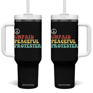 Unpaid Peaceful Protester Tumbler With Handle Political Resistance Movement TS14 One Size: 40 oz Black Print Your Wear
