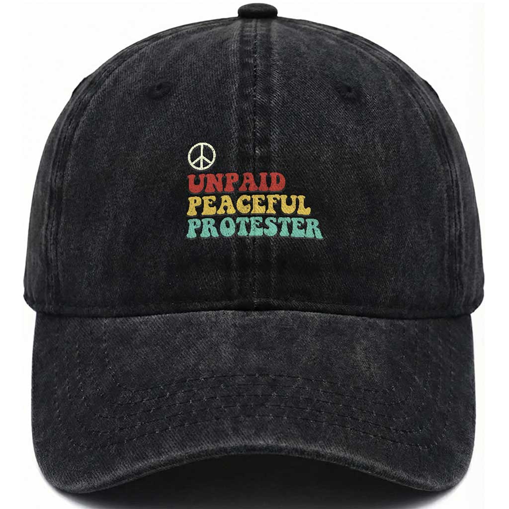 Unpaid Peaceful Protester Washed Cotton Baseball Cap Political Resistance Movement TS14 Print Your Wear