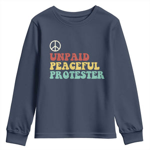Unpaid Peaceful Protester Youth Sweatshirt Political Resistance Movement TS14 Navy Print Your Wear
