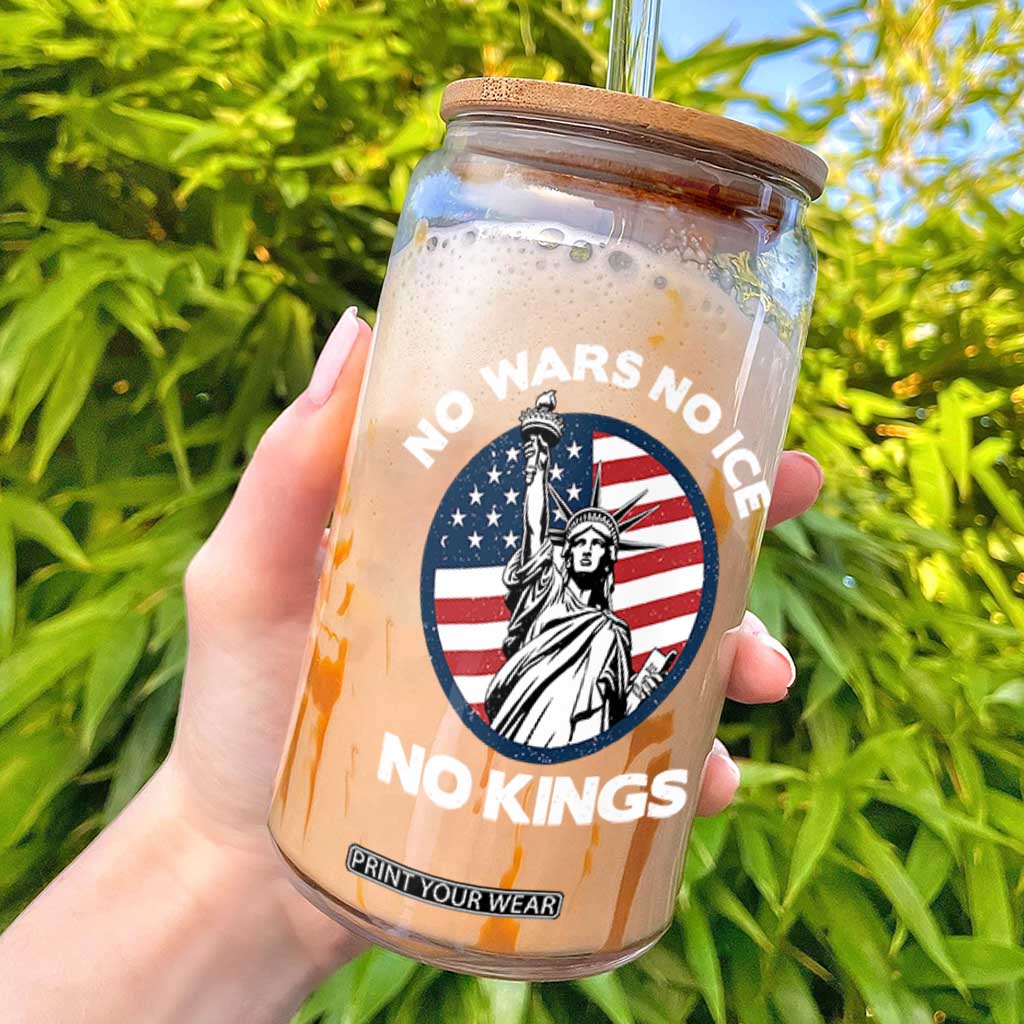 No Kings No ICE No Wars Glass Can Statue of Liberty US Flag Anti War Freedom Activist TS14 Black Print Your Wear