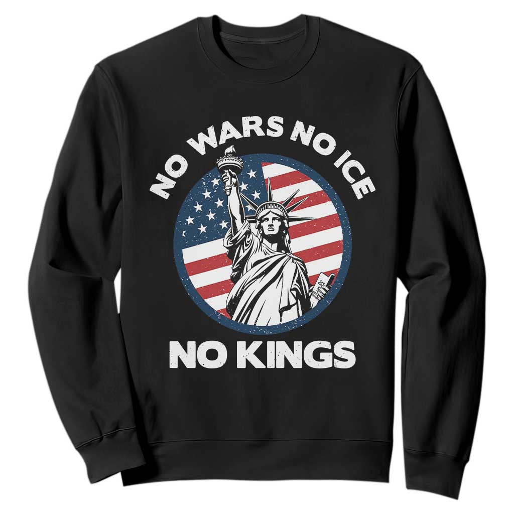 No Kings No ICE No Wars Sweatshirt - Statue of Liberty US Flag Anti War Freedom Activist TS14 Black Print Your Wear