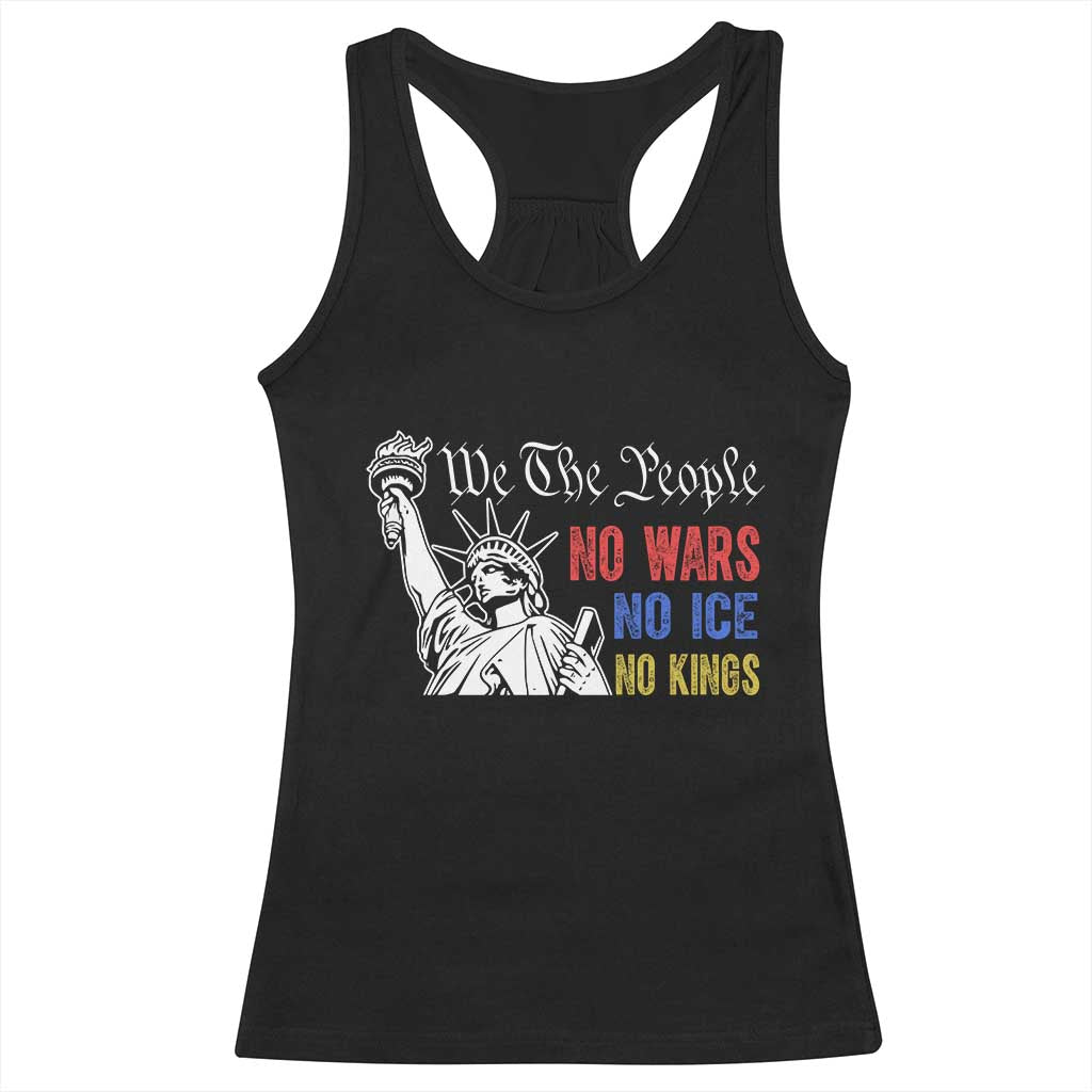 No Kings No ICE No Wars Racerback Tank Top Statue of Liberty We The People Freedom TS14 Black Print Your Wear
