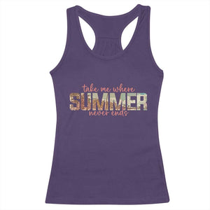 Take Me Where Summer Never Ends Racerback Tank Top Summer Beach Vacation TS14 Purple Print Your Wear