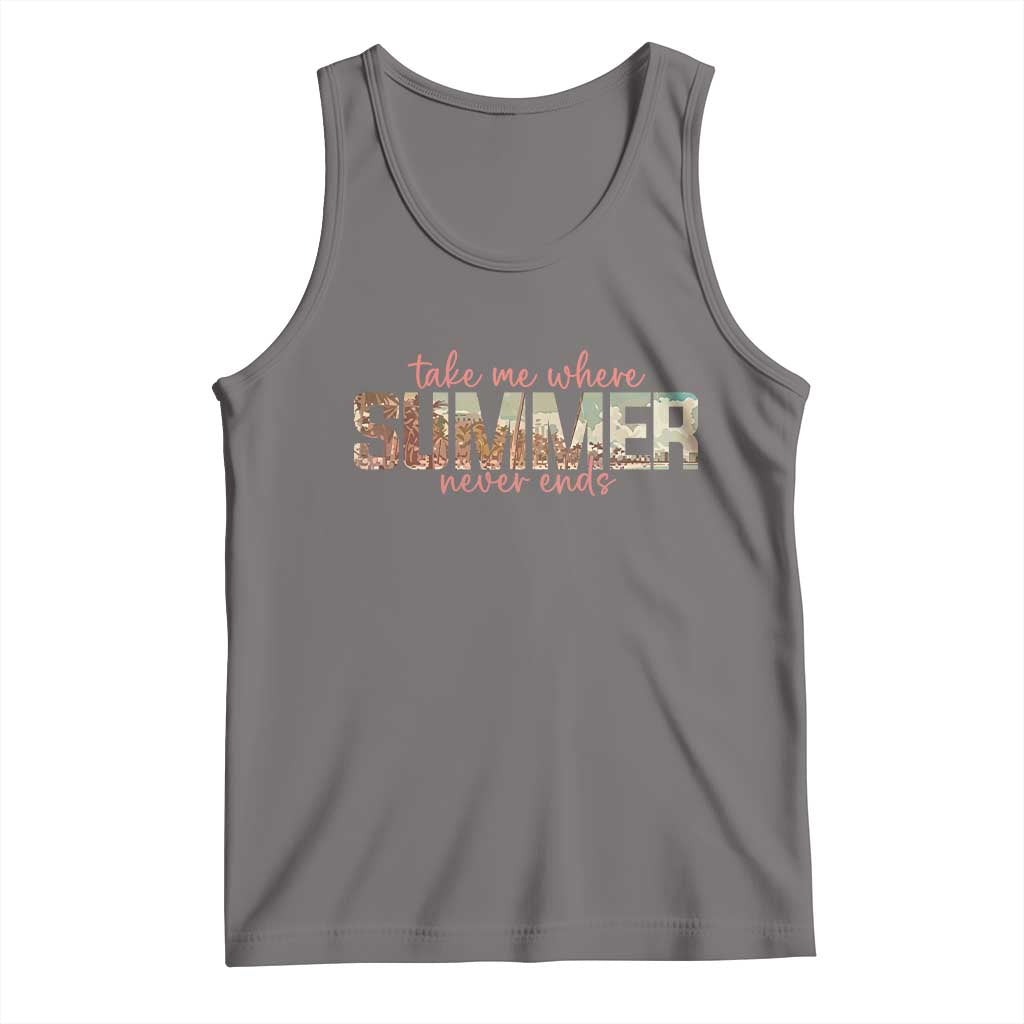 Take Me Where Summer Never Ends Tank Top Summer Beach Vacation TS14 Deep Heather Print Your Wear