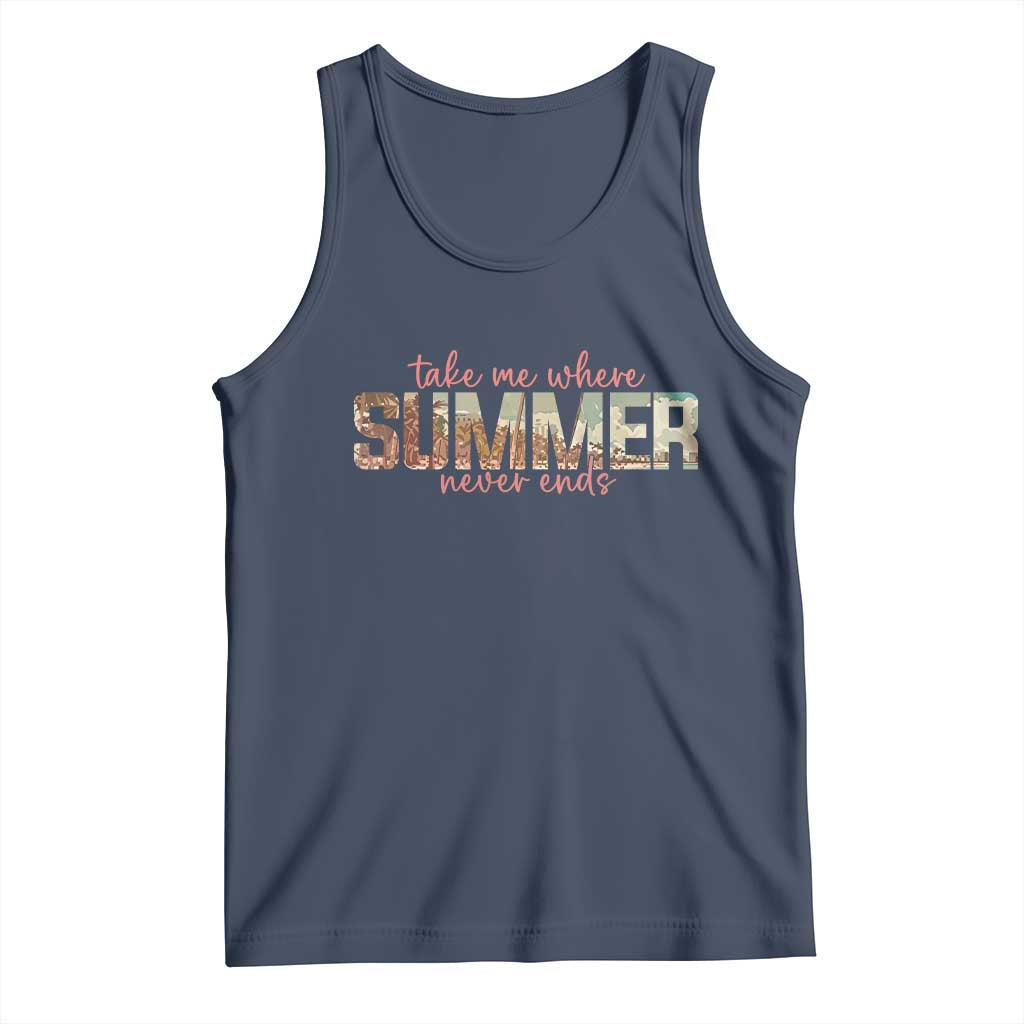 Take Me Where Summer Never Ends Tank Top Summer Beach Vacation TS14 Navy Print Your Wear