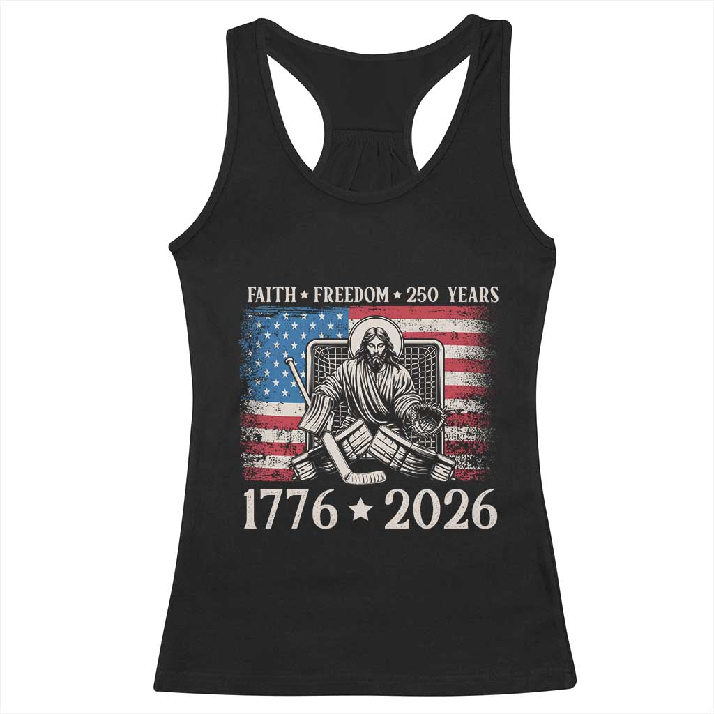 250 Years Faith and Freedom Christian Racerback Tank Top Jesus Hockey Player 4th of July American Flag TS14 Black Print Your Wear