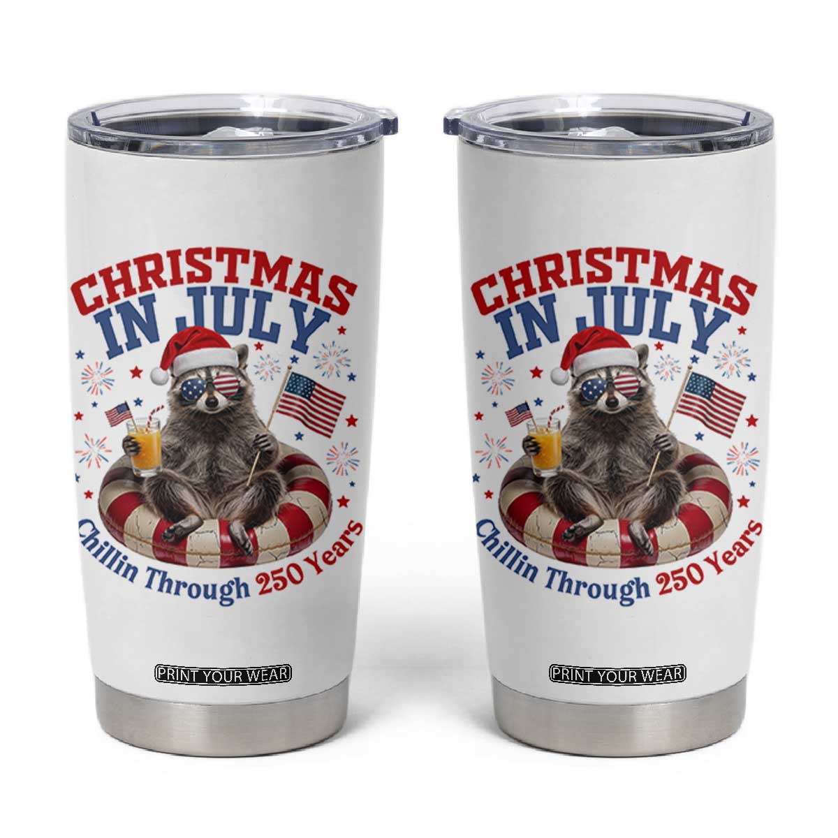 Raccoon 250th Anniversary Tumbler Cup Christmas in July TS14 White Print Your Wear