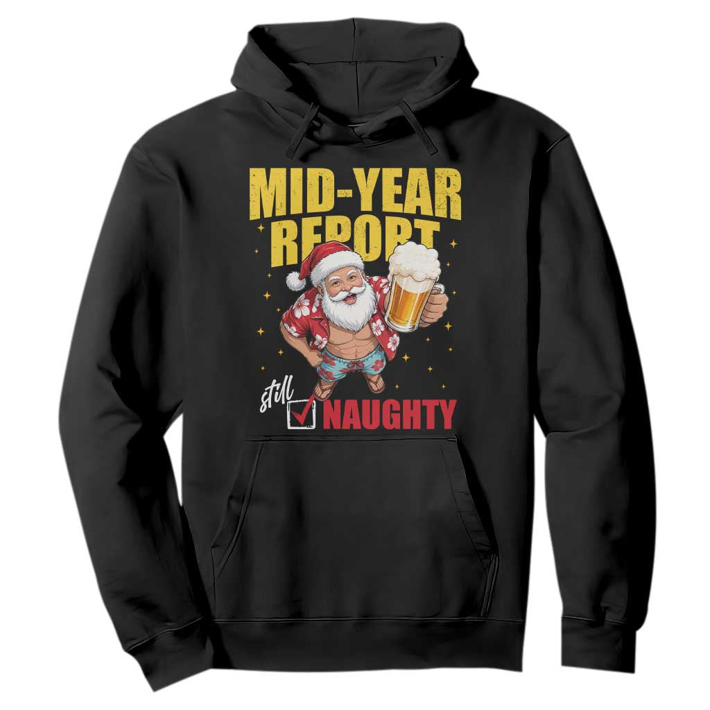 Mid-Year Report Still Naughty Hoodie Funny Santa Christmas In July TS14 Black Print Your Wear