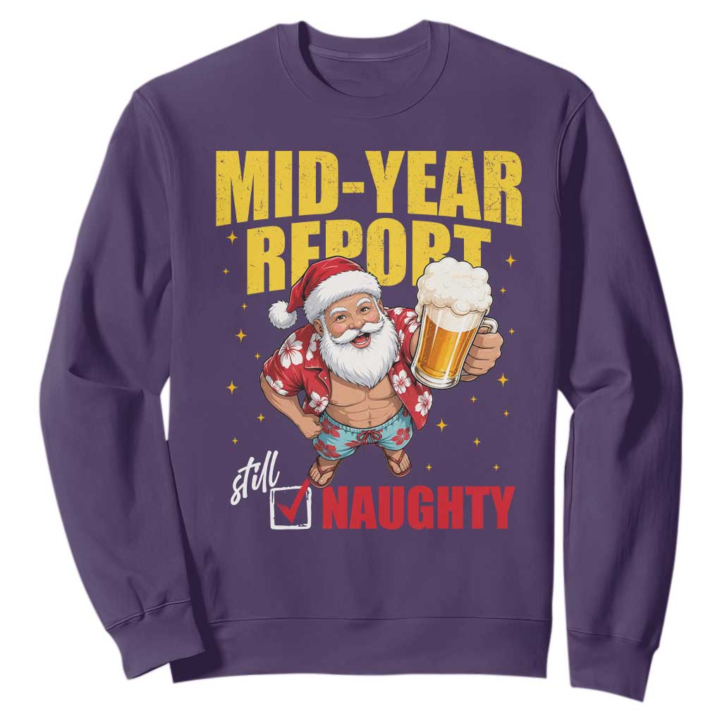 Mid-Year Report Still Naughty Sweatshirt Funny Santa Christmas In July TS14 Purple Print Your Wear