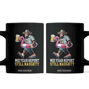 Mid-Year Report Still Naughty Coffee Mug Funny Bigfoot Drinking Beer Christmas in July TS14 Black Print Your Wear
