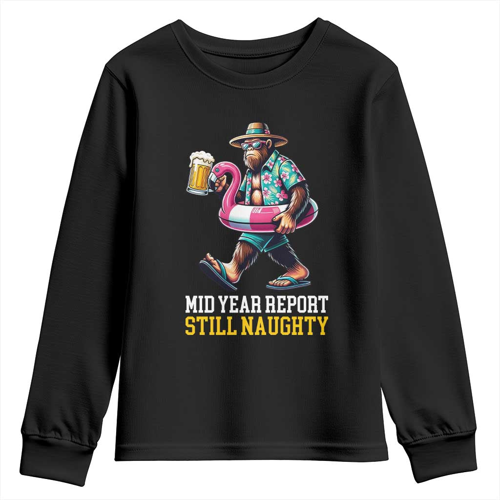 Mid-Year Report Still Naughty Youth Sweatshirt Funny Bigfoot Drinking Beer Christmas in July TS14 Black Print Your Wear