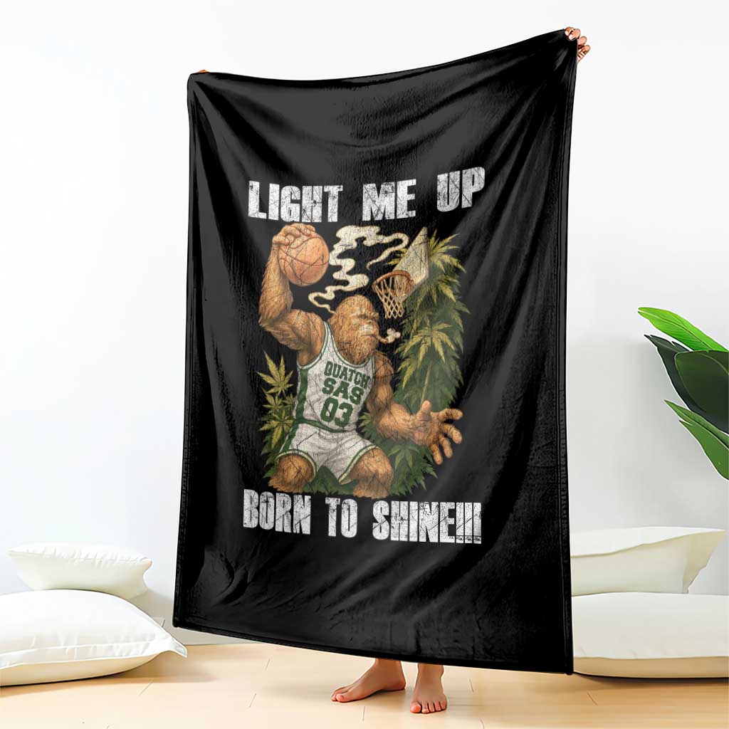 Funny Bigfoot Basketball Throw Blanket Light Me Up Born To Shine TS14 Print Your Wear