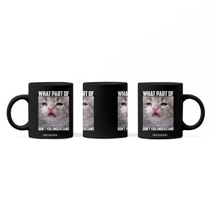 Funny Math Cat Lover Coffee Mug What Part Of Do Not You Understand TS14 Print Your Wear