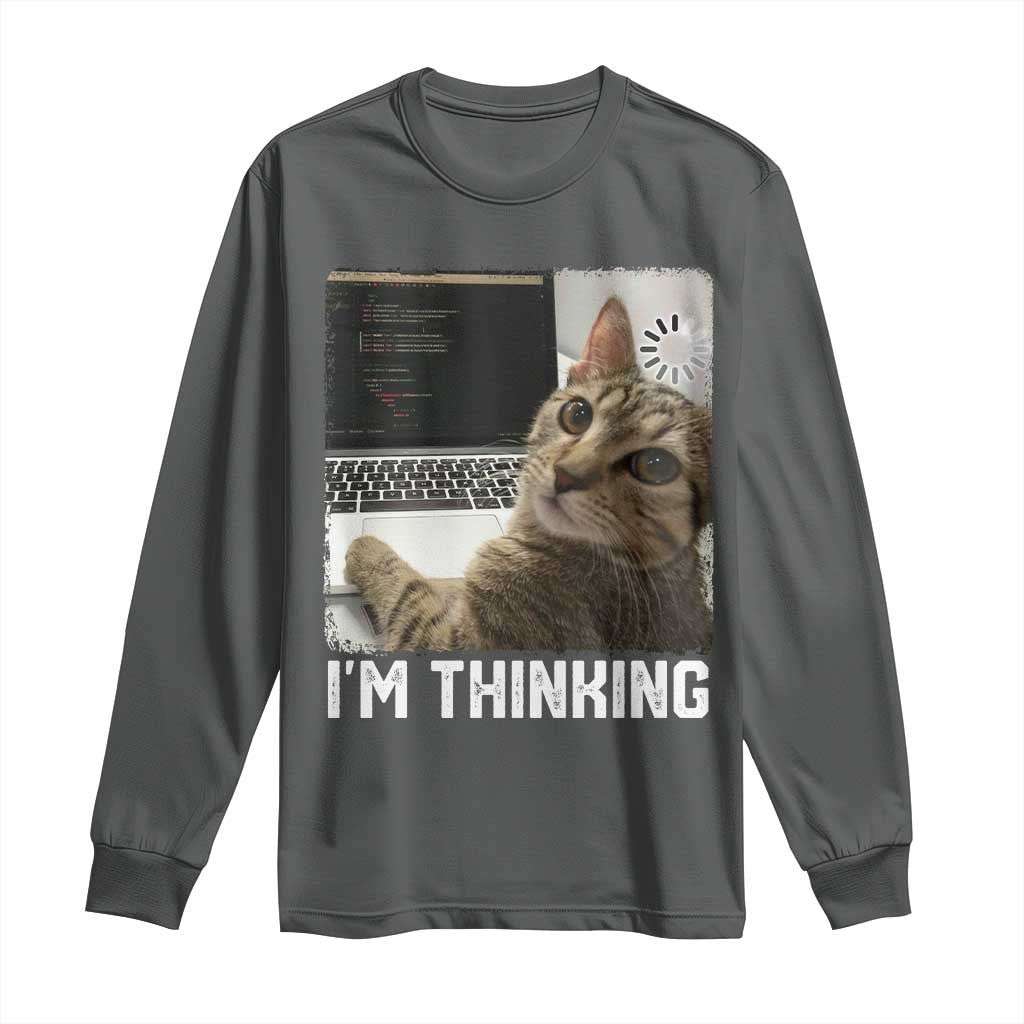 Tech Support Cat Long Sleeve Shirt I'm Thinking Funny Computer Engineer Coding Kitty TS14 Dark Heather Print Your Wear