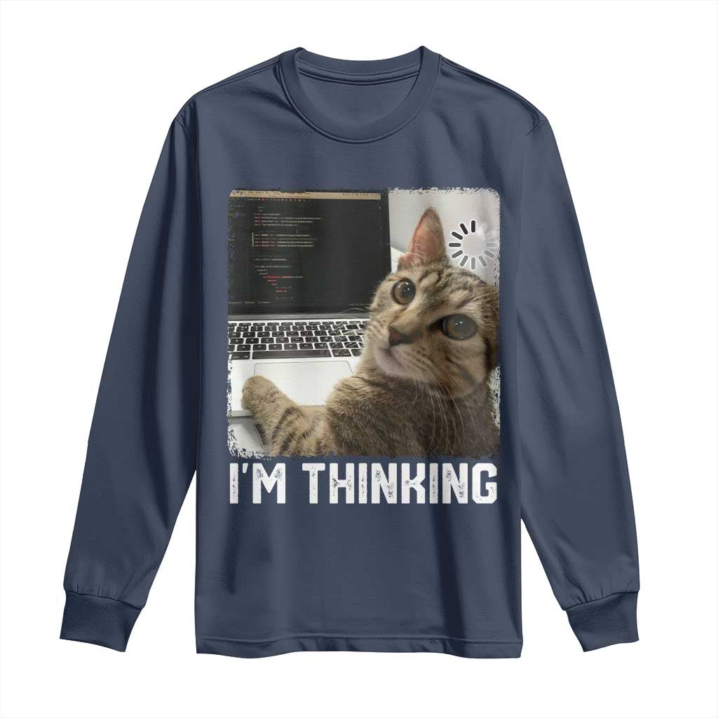 Tech Support Cat Long Sleeve Shirt I'm Thinking Funny Computer Engineer Coding Kitty TS14 Navy Print Your Wear