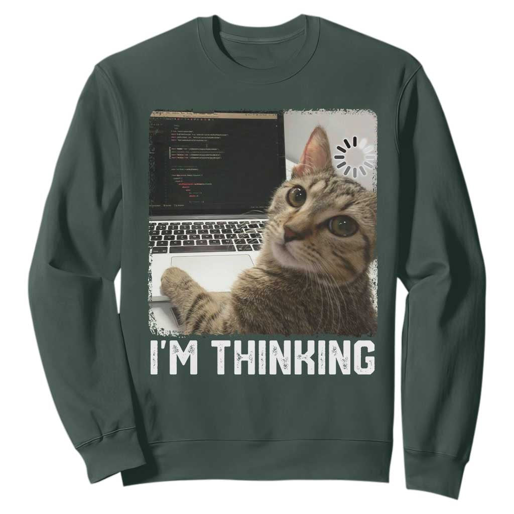 Tech Support Cat Sweatshirt I'm Thinking Funny Computer Engineer Coding Kitty TS14 Dark Forest Green Print Your Wear