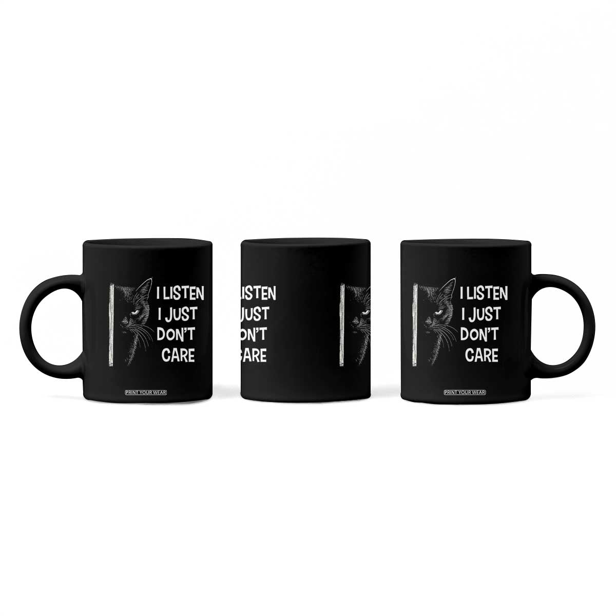 Funny Introvert Cat Coffee Mug I Listen I Just Don't Care Sarcastic Kitty Lover TS14 Print Your Wear